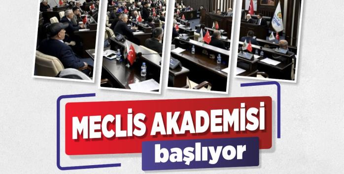“MECLİS AKADEMİSİ” Başlıyor