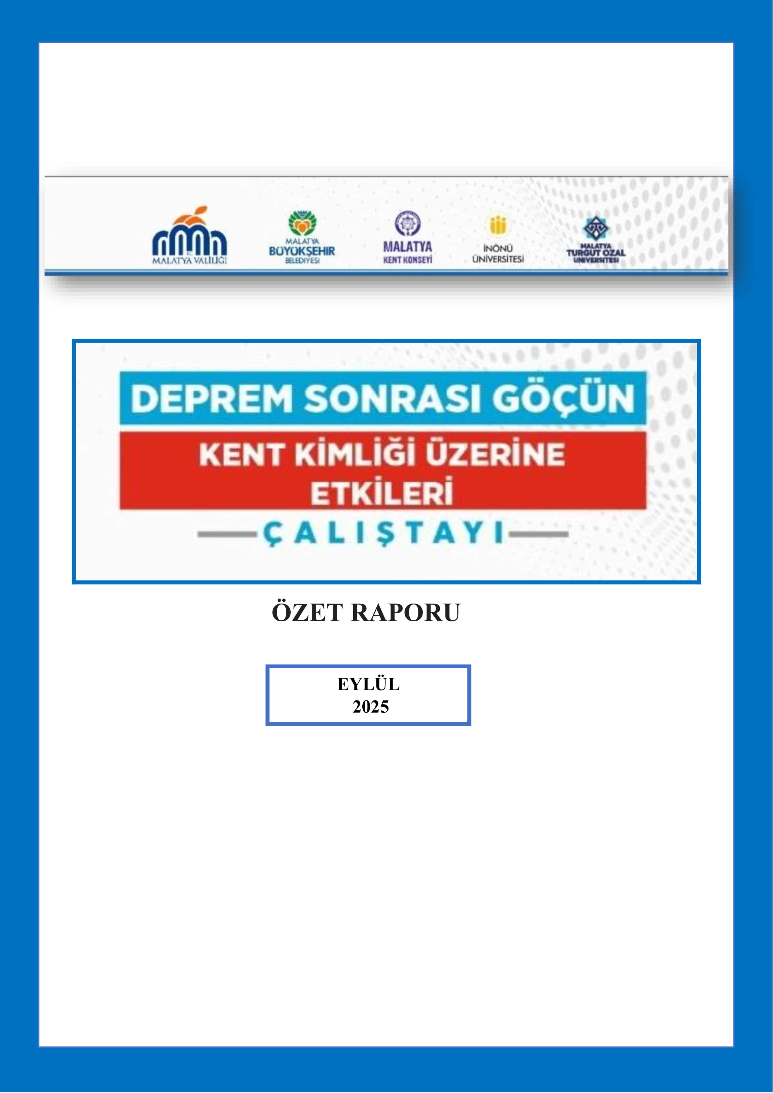 Deprem Nedenli Göçün “Kent Kimliği Üzerine Etkileri” Çalıştayının Özet Raporu Yayımlandı
