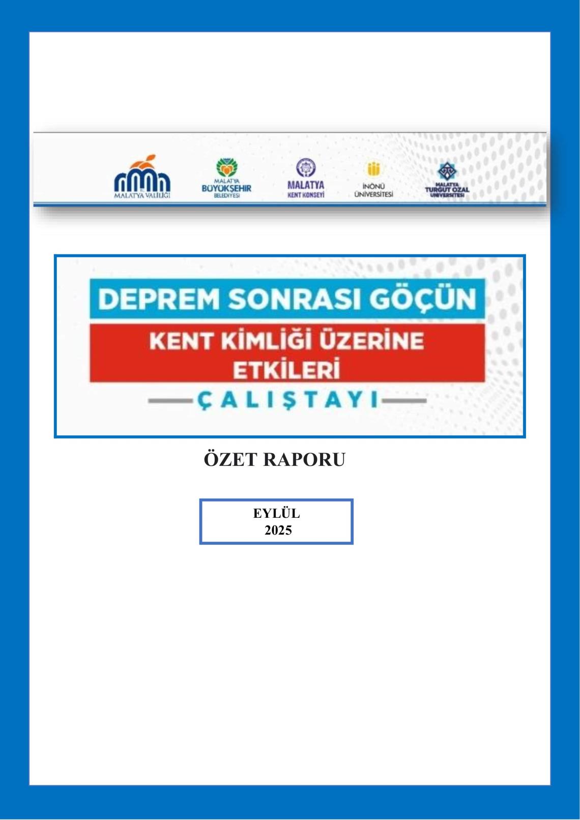 Deprem Nedenli Göçün “Kent Kimliği Üzerine Etkileri” Çalıştayının Özet Raporu Yayımlandı