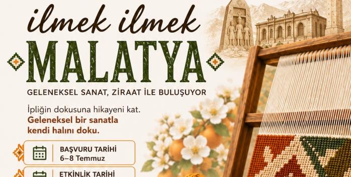Kadınlar İlmek İlmek Malatya’yı Dokuyor: Geleneksel Sanat, Ziraat ile Buluşuyor