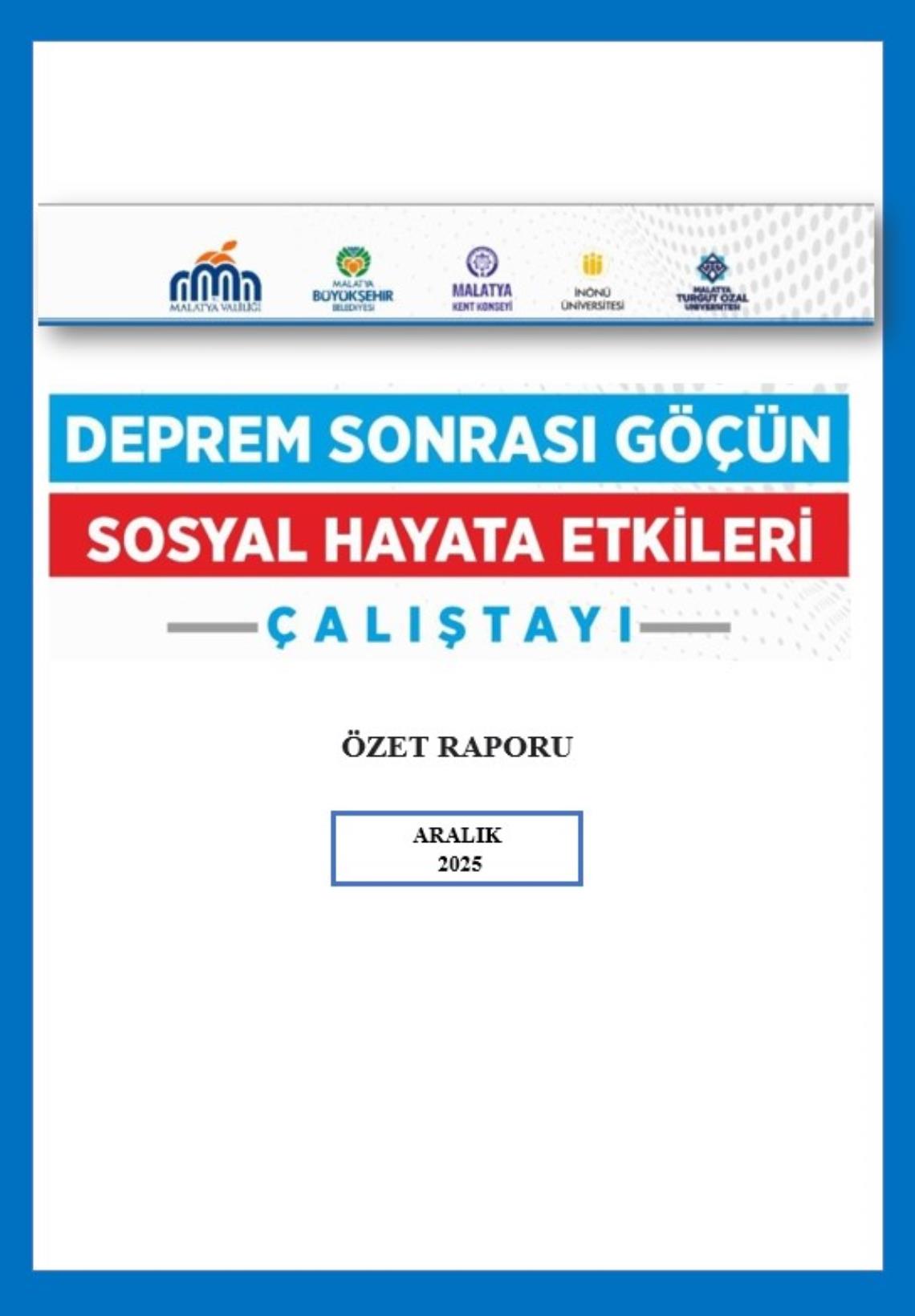 “Deprem Nedenli Göçün Sosyal Hayata Etkileri” Çalıştayı’nın Özet Raporu
