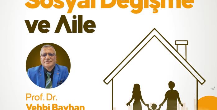 Türkiye'de Sosyal Değişme ve Aile